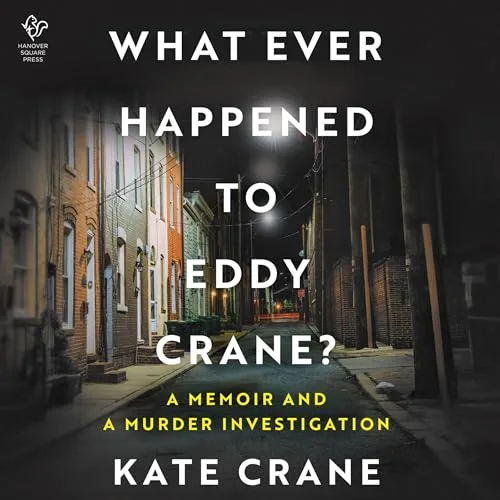 What Ever Happened to Eddy Crane? By Kate Crane